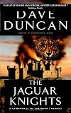 The Jaguar Knights: A Chronicle of the King's Blades (Duncan, Dave)