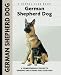 German Shepherd Dog: A Comprehensive Guide to Owning and Caring for Your Dog (Kennel Club Dog Breed Series)