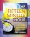 The Fifteen Minute Hour: Practical Therapeutic Intervention in Primary Care by Marian Stuart ISBN 0721695930