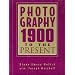 Photography: 1900 to the Present