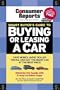 Smart Buyer's Guide to Buying or Leasing A Car (Consumer Reports Smart Buyer's Guide to Buying or Leasing a Car)