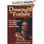 Dressing in Feathers: The Construction of the Indian in American Popular Culture