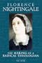 Florence Nightingale: The Making of a Radical Theologian
