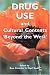 Drug Use and Cultural Context: Tradition, Change and Intoxicants Beyond 'the West'