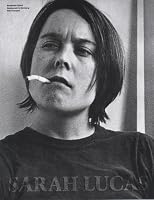 Sarah Lucas: A Catalog Raisonne