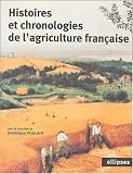 Histoires et chronologies de l agriculture française