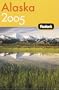 Fodor's Alaska 2005 (Fodor's Gold Guides)