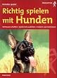 Richtig spielen mit Hunden