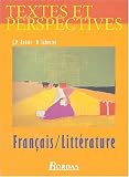 Textes et perspectives, 2de, 2004 français littérature