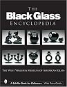 The Black Glass Encyclopedia (Schiffer Book for Collectors)