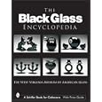 The Black Glass Encyclopedia (Schiffer Book for Collectors) by  West Virginia Museum of American Glass