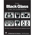 The Black Glass Encyclopedia (Schiffer Book for Collectors) by West Virginia Museum of American Glass