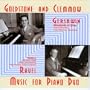 Gershwin, Ravel: Music for Piano Duo
