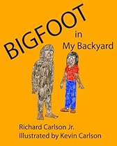 Bigfoot in My Backyard