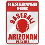 RESERVED FOR  B-ASEBALL ARIZONAN PLAYERS  PARKING SIGN STATE ARIZONA