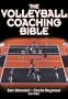 The Volleyball Coaching Bible (The Coaching Bible Series)