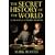 The Secret History of the World: As Laid Down by the Secret Societies