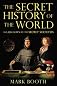 The Secret History of the World