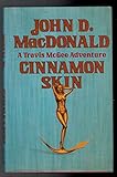 Cinnamon skin : the twentieth adventure of Travis McGee