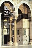 The Prophet and the Age of the Caliphates: The Islamic Near East from the 6th to the 11th Century (A History of the Near East)