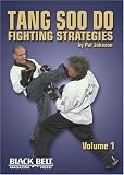 Tang Soo Do Fighting Strategies, Volume 1 - by Pat Johnson