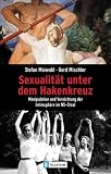 Produkt-Bild: Sexualit&auml;t unter dem Hakenkreuz: Manipulation und Vernichtung der Intimsph&auml;re im NS-Staat