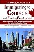 Immigrating to Canada and Finding Employment: A Do-It-Yourself Kit for Skilled Workers under the Latest Immigration Policy. A Step-by-Step Settlement & Job Search Guide - A 3 in 1 Publication, Revised Edition