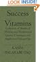 Success Vitamins: Collection of Words of Wisdom and Motivational Quotes, Comments and Application