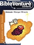 Bibleventure Centers: Jesus--Manger Miracle
