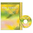 Why Tesol? Theories and Issues in Teaching English to Speakers of Other Languages in K-12 Classrooms