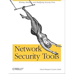 Network Security Tools: Writing, Hacking, and Modifying Security Tools