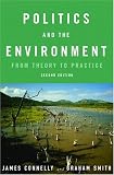 Politics and the Environment: From Theory to Practice