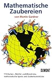 Mathematische Zaubereien: 115 Karten, Wuerfel- und Muenztricks, mathematische Spiele und Zauberkunststuecke
