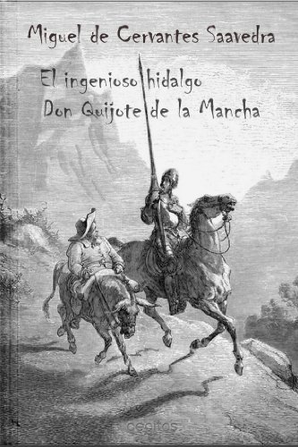El ingenioso hidalgo Don Quijote de la Mancha (Spanish Edition)