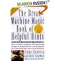The Bread Machine Magic Book of Helpful Hints: Dozens of Problem-Solving Hints and Troubleshooting Techniques for Getting the Most out of Your Bread Machine