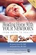 Heading Home with Your Newborn: From Birth to Reality