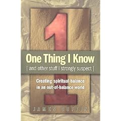 One Thing I Know: And Other Stuff I Strongly Suspect