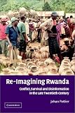 Re-Imagining Rwanda: Conflict, Survival and Disinformation in the Late Twentieth Century (African Studies)