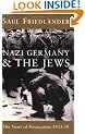 Nazi Germany And The Jews: The Years Of Persecution 1933-1939: Nazi Germany and the Jews 1933-1939: Years of Persecution, 1933-39 Vol 1