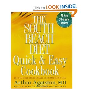 The South Beach Diet Quick and Easy Cookbook: 200 Delicious Recipes Ready in 30 Minutes or Less