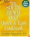 The South Beach Diet Quick and Easy Cookbook: 200 Delicious Recipes Ready in 30 Minutes or Less