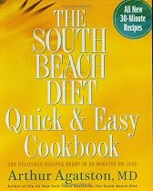 The South Beach Diet Quick and Easy Cookbook: 200 Delicious Recipes Ready in 30 Minutes or Less