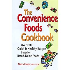 Convenience Food Cookbook: Over 200 Quick & Healthy Recipes Based on Brand-Name Foods
