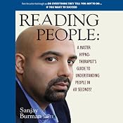 Reading People: A Master Hypno-Therapist's Guide to Understanding People in 60 Seconds | [Sanjay Burman]