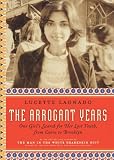 The Arrogant Years: One Girl's Search for Her Lost Youth, from Cairo to Brooklyn