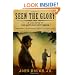 Seen the Glory: A Novel of the Battle of Gettysburg