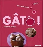 Revue Editions Mango  / Gâtô ! : Instants sucrés