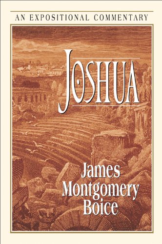 Joshua (Expositional Commentary), by James Montgomery Boice