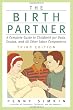 The Birth Partner: A Complete Guide to Childbirth for Dads, Doulas, and Other Labor Companions
