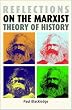 Reflections on the Marxist Theory of History